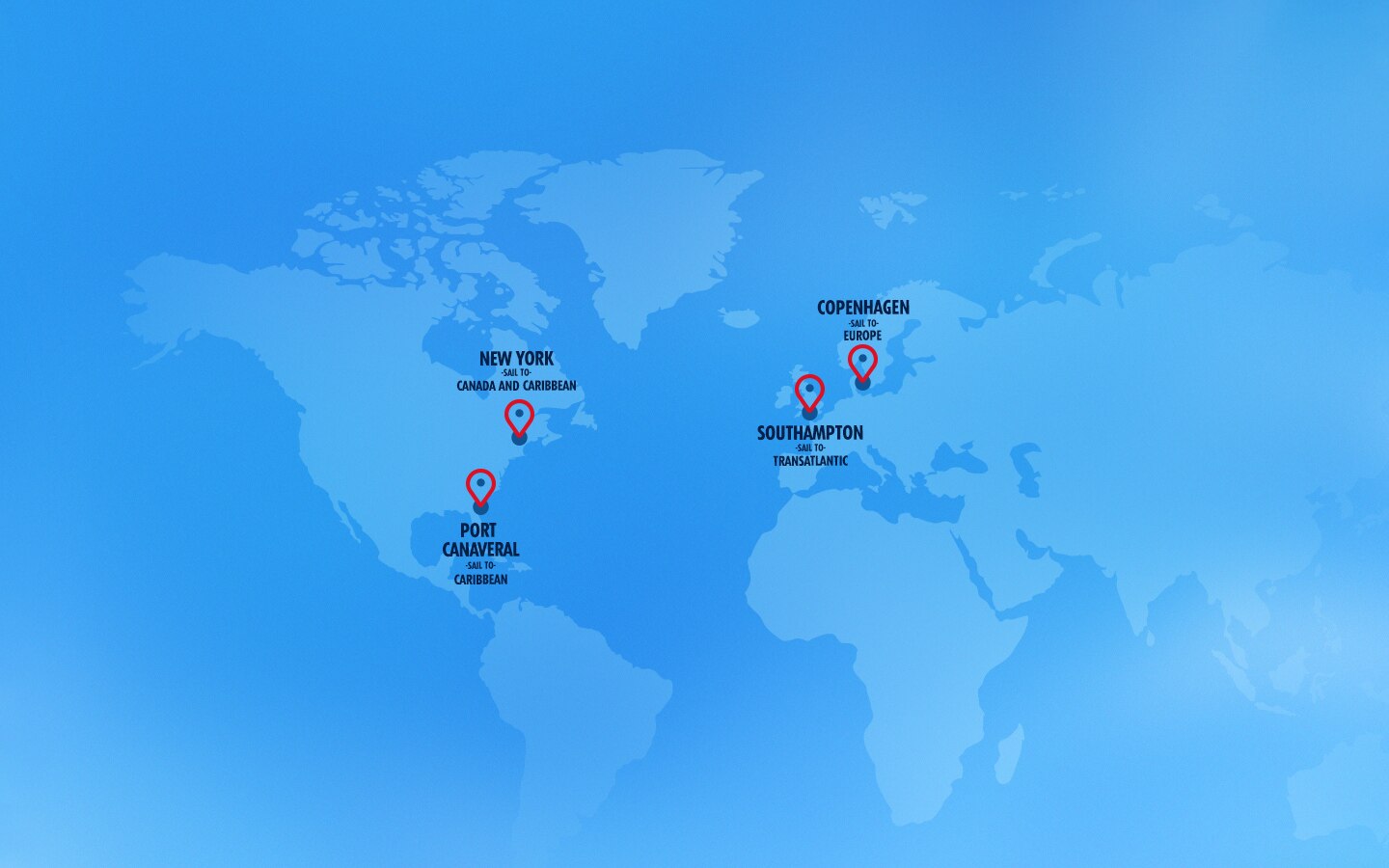 map of the world calling out copenhagen sail to europe, southampton sail transatlantic, new york sail to canada and caribbean, port canaveral sail to caribbean